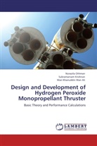 Subramania Krishnan, Subramaniam Krishnan, Norazil Othman, Norazila Othman, Wa Wan Ali, Wan Khairuddin Wan Ali - Design and Development of Hydrogen Peroxide Monopropellant Thruster