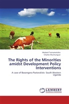 Charles Muchunguzi, Medar Twinamatsiko, Medard Twinamatsiko - The Rights of the Minorities amidst Development Policy Interventions