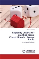 Wardah Hameed - Eligibility Criteria for Granting loans: Conventional vs Islamic Banks