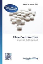 Magal A Martin, Magali A. Martin - Pilule Contraceptive