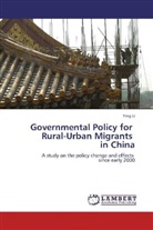 Ying Li - Governmental Policy for Rural-Urban Migrants in China