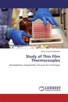 Sanat Kumar Mukherjee - Study of Thin Film Thermocouples