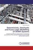 Frank Riedewald - Deterministic, Stochastic and Fuzzy Logic Modelling of DI/WFI Systems