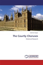 Gabriela Nappo - The Courtly Choruses