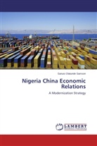 Sanusi Olatunde Samson - Nigeria China Economic Relations