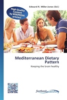 Edward R. Miller-Jones, Edwar R Miller-Jones - Mediterranean Dietary Pattern