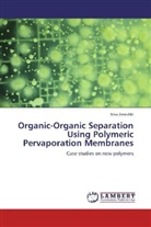 Sina Zereshki - Organic-Organic Separation Using Polymeric Pervaporation Membranes