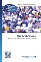 Lydi D Thomson-Smith, Lydia D. Thomson-Smith - The Arab Spring