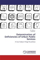 L Rahman, L. Rahman, Sultana, N Sultana, N. Sultana - Determination of Deficiencies of Urban Public Services