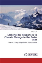 Margot Hill - Stakeholder Responses to Climate Change in the Swiss Alps