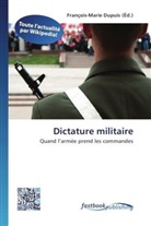 François-Mari Dupuis, François-Marie Dupuis - Dictature militaire
