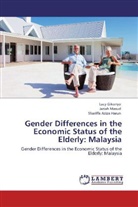 Shariffa Aziza Harun, Luc Gikonyo, Lucy Gikonyo, Jaria Masud, Jariah Masud - Gender Differences in the Economic Status of the Elderly: Malaysia