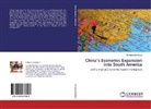 Nicholas Bernhard - China's Economic Expansion into South America
