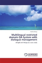 Partha Pakray - Multilingual restricted domain QA System with dialogue management