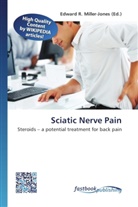 Edward R. Miller-Jones, Edwar R Miller-Jones - Sciatic Nerve Pain