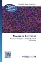 Edward R. Miller-Jones, Edwar R Miller-Jones - Majorana Fermions