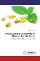 Kamlesh Singh - Pharmacological Activity of Daucus Carota Seeds