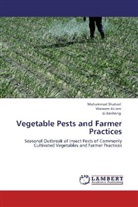 Wasee Akram, Waseem Akram, Li Jianhong, Muhamma Shakeel, Muhammad Shakeel - Vegetable Pests and Farmer Practices