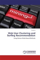 Yang Liu - Web User Clustering and Surfing Recommendation
