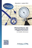 Alexandre L. Joubert, Alexandr L Joubert - Préventions de l hypertension