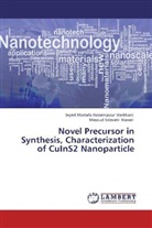 Seyed Mostaf Hosseinpour Mashkani, Seyed Mostafa Hosseinpour Mashkani, Salavati- Nias, Masoud Salavati- Niasari - Novel Precursor in Synthesis, Characterization of CuInS2 Nanoparticle