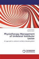Garim Gupta, Garima Gupta, Priyanka Gupta - Physiotherapy Management of Unilateral Vestibular Lesion