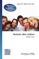 Edward R. Miller-Jones, Edwar R Miller-Jones - Human skin colour