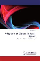 Alex Mirara - Adoption of Biogas in Rural Kenya
