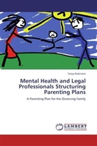 Tanya Robinson - Mental Health and Legal Professionals Structuring Parenting Plans