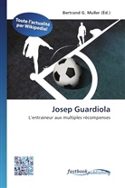 Bertran G Muller, Bertrand G. Muller - Josep Guardiola