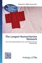 Edward R. Miller-Jones, Edwar R Miller-Jones - The Largest Humanitarian Network