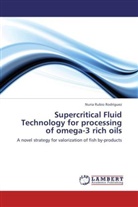 Nuria Rubio Rodríguez - Supercritical Fluid Technology for processing of omega-3 rich oils