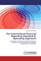 Ghassan Hani Mardini - The International Financial Reporting Standard 8: Operating Segments