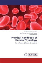 Elango Kannan, Satis Mutthureddy Nataraj, Satish Kumar Mutthureddy Nataraj, Vadivela Ramachandran, Vadivelan Ramachandran - Practical Handbook of Human Physiology