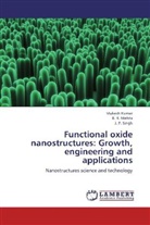 Mukes Kumar, Mukesh Kumar, B Mehta, B. R. Mehta, J P Singh, J. P. Singh - Functional oxide nanostructures: Growth, engineering and applications
