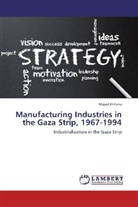 Majed El-Farra - Manufacturing Industries in the Gaza Strip, 1967-1994