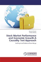 Danso Kimani, Danson Kimani, Tobias Olweny - Stock Market Performance and Economic Growth-A Causality Test Approach