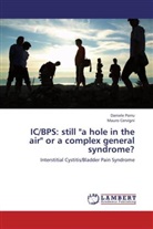Mauro Cervigni, Daniel Porru, Daniele Porru - IC/BPS: still "a hole in the air" or a complex general syndrome?