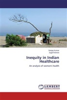 Jugal Kishore, SANJA KUMAR, Sanjay Kumar - Inequity in Indian Healthcare