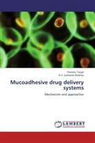 N V Satheesh Madhav, N. V. Satheesh Madhav, N.V. Satheesh Madhav, Pransh Tangri, Pranshu Tangri - Mucoadhesive drug delivery systems