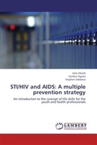 Gordo Nguka, Gordon Nguka, Stephen Odebero, Joh Okoth, John Okoth - STI/HIV and AIDS: A multiple prevention strategy
