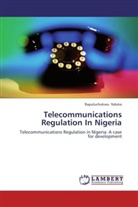 Rapuluchukwu Nduka - Telecommunications Regulation In Nigeria