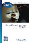 Alexandre L. Joubert, Alexandr L Joubert, Alexandre L Joubert - Cannabis: quel genre de drogue ?
