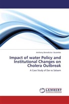 Anthony Benedictor Burambo - Impact of water Policy and Institutional Changes on Cholera Outbreak