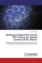 Monu Tyagi - Biological Algorithm based PID Tuning for Speed Control of DC Motor