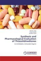 Pooj Chawla, Pooja Chawla, Ankus Garg, Ankush Garg, Shubhini Saraf - Synthesis and Pharmacological Evaluation of Thiazolidinediones