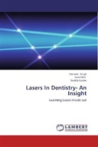 Sophia Kurien, Suni M K, Sunil M K, Sunil M. K., Sunil M.K., Harnee Singh... - Lasers In Dentistry- An Insight