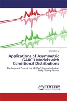 Emma Ran Li - Applications of Asymmetric GARCH Models with Conditional Distributions