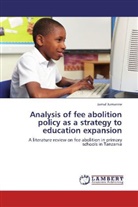 Jamal Jumanne - Analysis of fee abolition policy as a strategy to education expansion