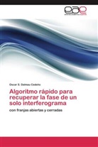 Oscar S. Dalmau Cedeño - Algoritmo rápido para recuperar la fase de un solo interferograma